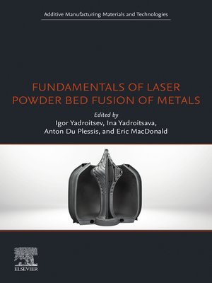 cover image of Fundamentals of Laser Powder Bed Fusion of Metals